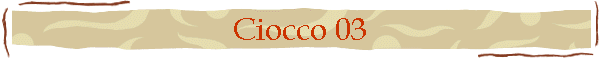 Ciocco 03