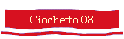 Ciochetto 08